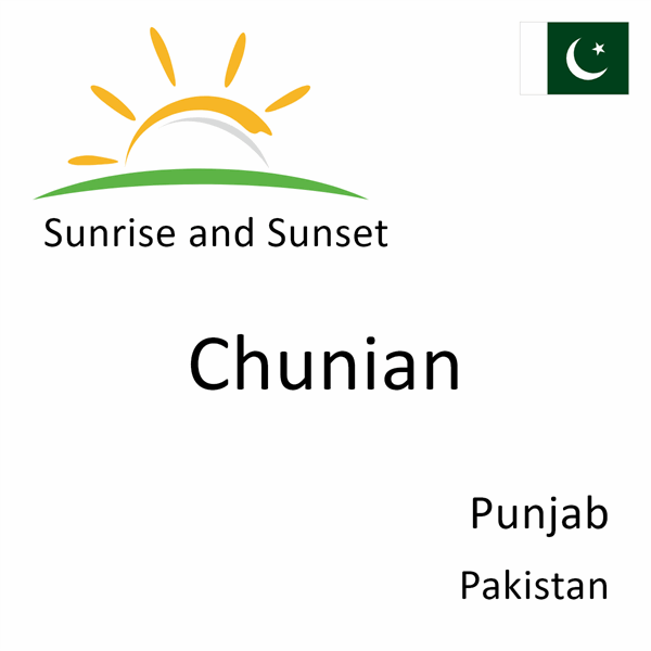Sunrise and sunset times for Chunian, Punjab, Pakistan