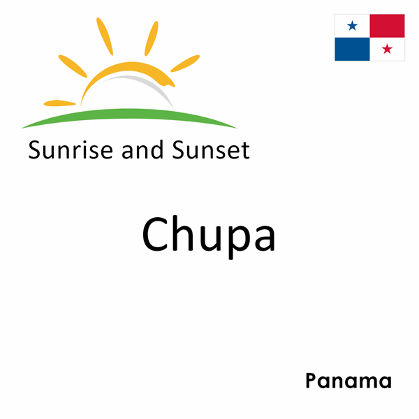 Sunrise and sunset times for Chupa, Panama