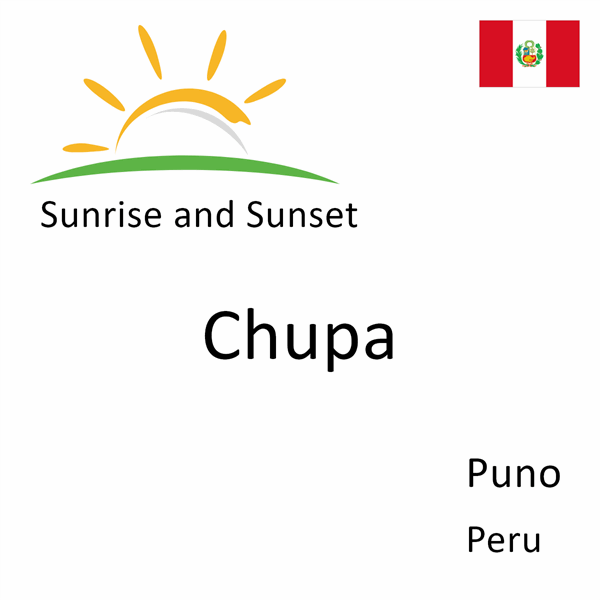 Sunrise and sunset times for Chupa, Puno, Peru