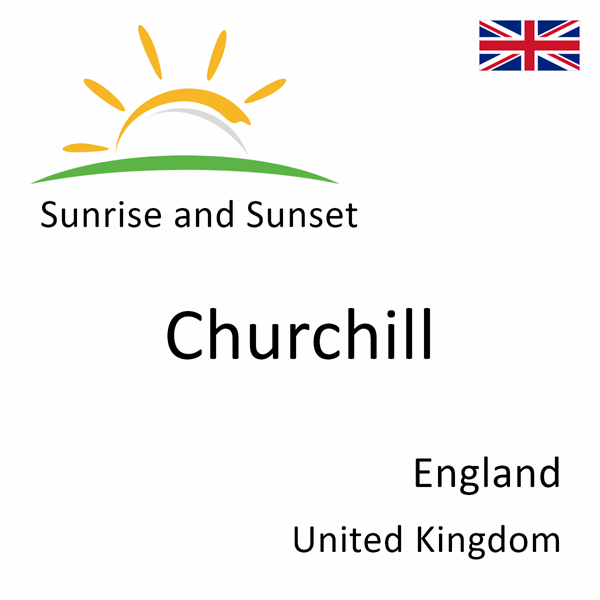 Sunrise and sunset times for Churchill, England, United Kingdom