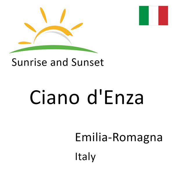 Sunrise and sunset times for Ciano d'Enza, Emilia-Romagna, Italy