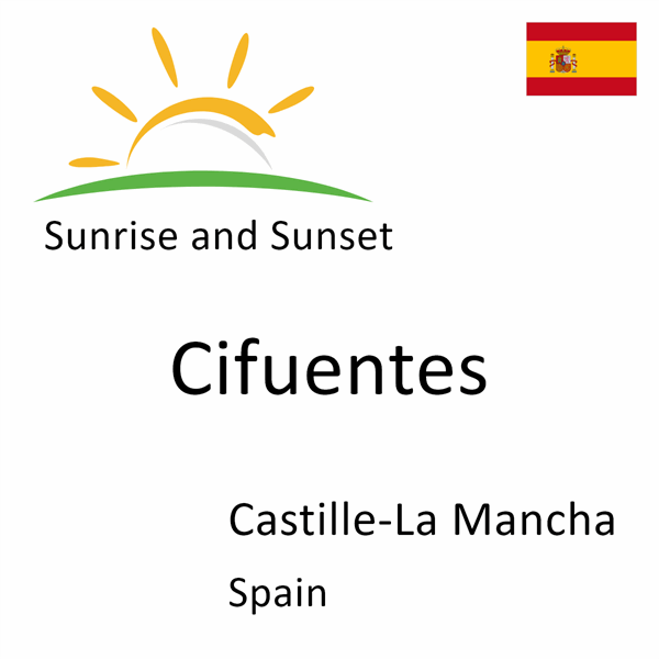 Sunrise and sunset times for Cifuentes, Castille-La Mancha, Spain