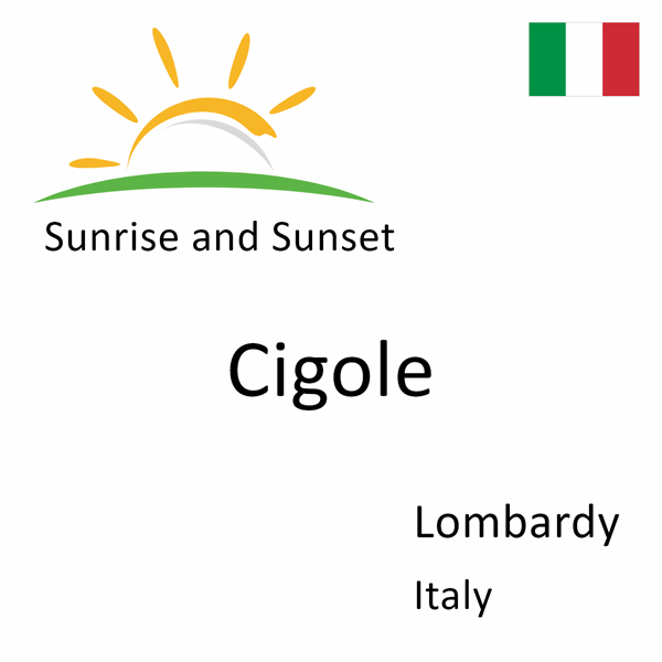 Sunrise and sunset times for Cigole, Lombardy, Italy