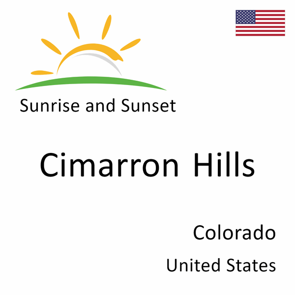 Sunrise and sunset times for Cimarron Hills, Colorado, United States