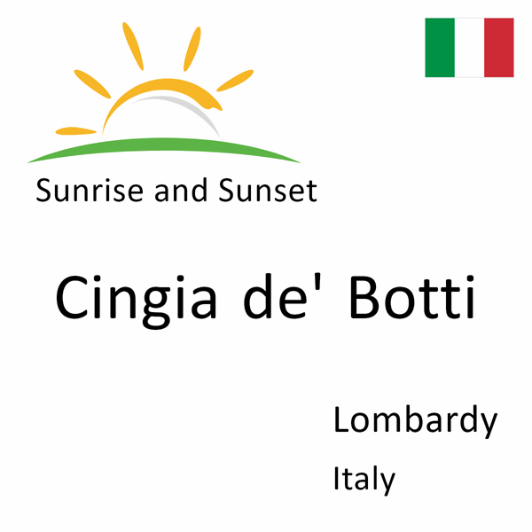 Sunrise and sunset times for Cingia de' Botti, Lombardy, Italy