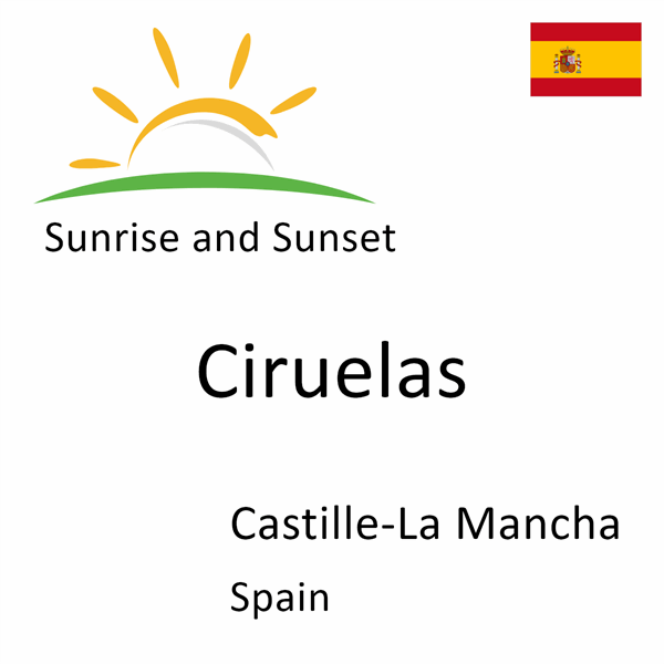 Sunrise and sunset times for Ciruelas, Castille-La Mancha, Spain