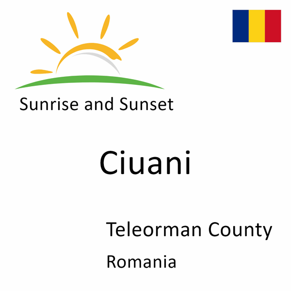 Sunrise and sunset times for Ciuani, Teleorman County, Romania