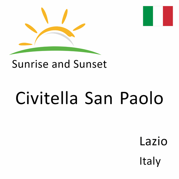 Sunrise and sunset times for Civitella San Paolo, Lazio, Italy