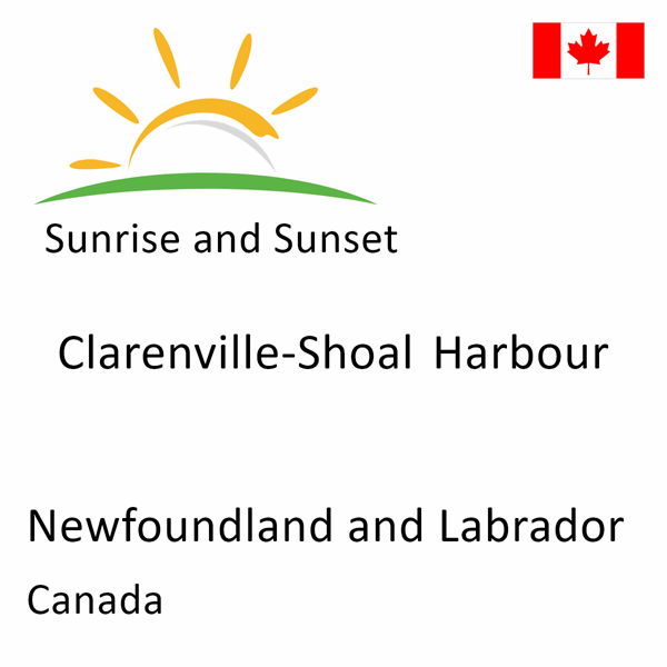 Sunrise and sunset times for Clarenville-Shoal Harbour, Newfoundland and Labrador, Canada