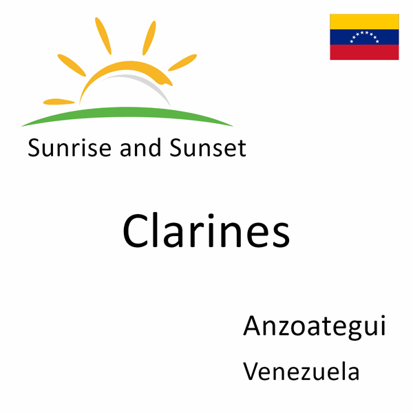 Sunrise and sunset times for Clarines, Anzoategui, Venezuela