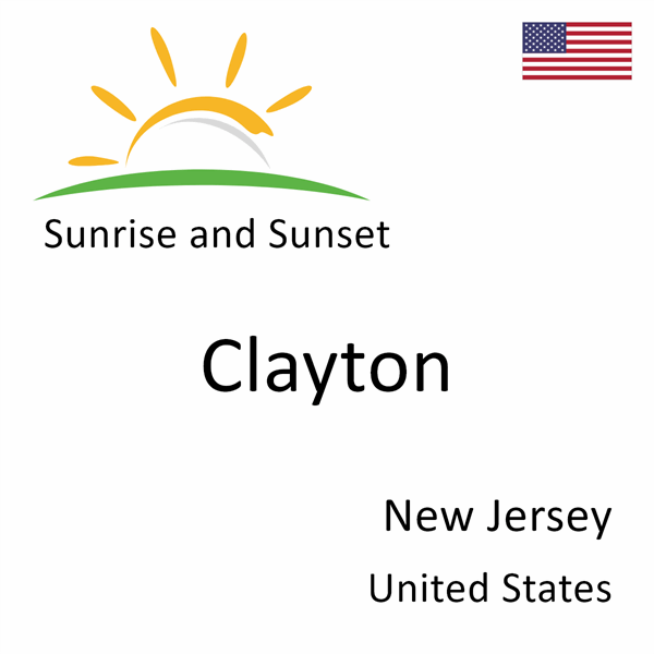 Sunrise and sunset times for Clayton, New Jersey, United States