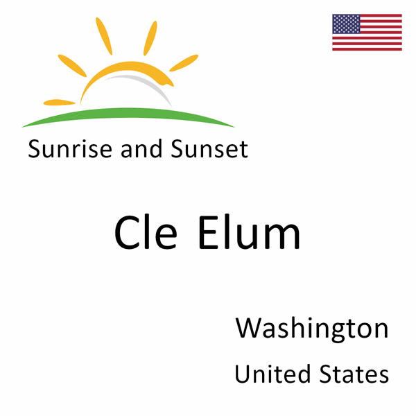 Sunrise and sunset times for Cle Elum, Washington, United States