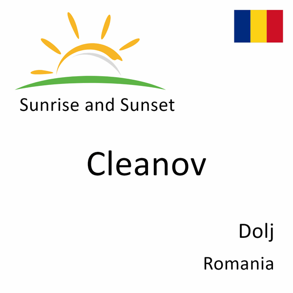 Sunrise and sunset times for Cleanov, Dolj, Romania