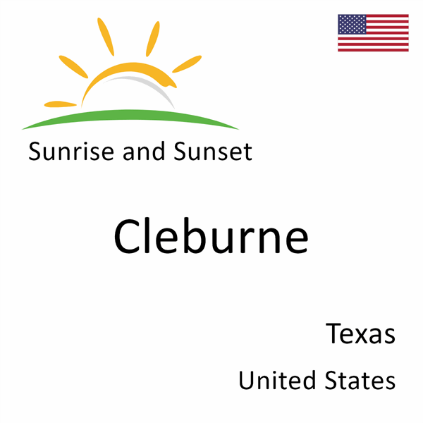 Sunrise and sunset times for Cleburne, Texas, United States