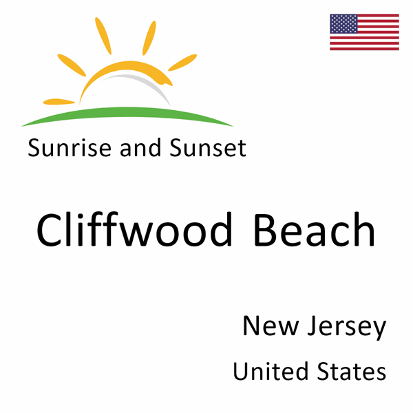 Sunrise and sunset times for Cliffwood Beach, New Jersey, United States