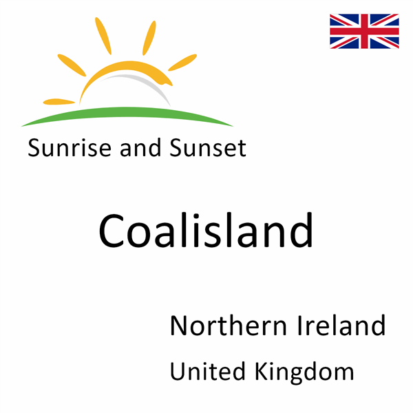 Sunrise and sunset times for Coalisland, Northern Ireland, United Kingdom