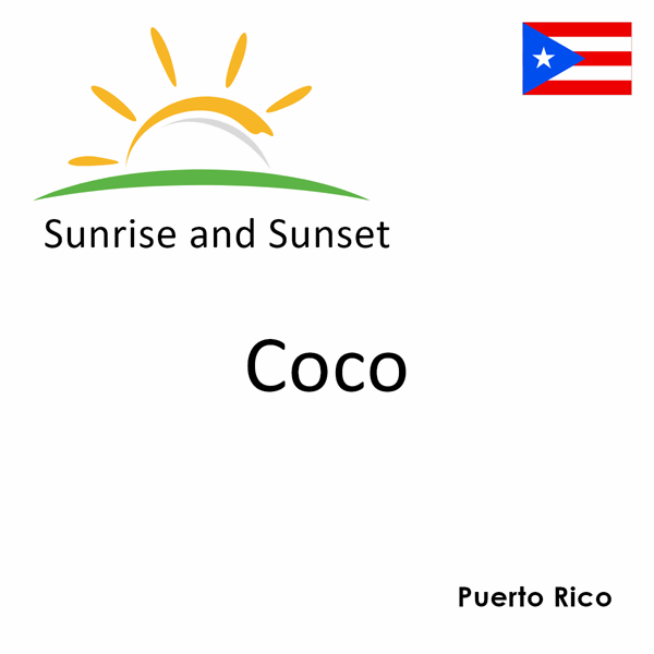 Sunrise and sunset times for Coco, Puerto Rico