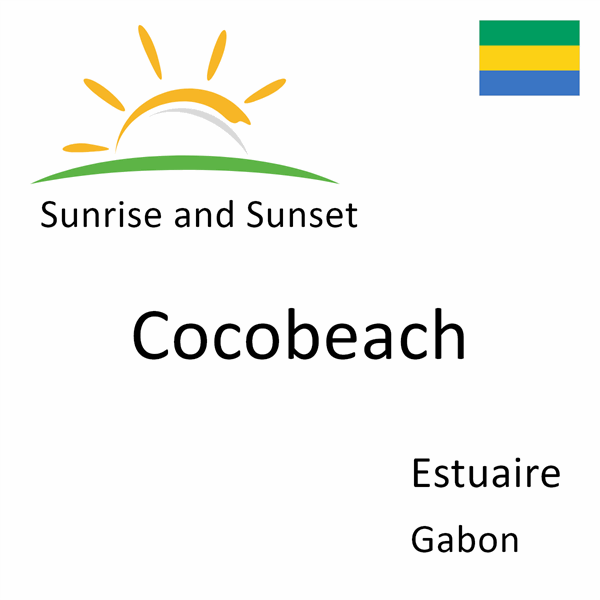 Sunrise and sunset times for Cocobeach, Estuaire, Gabon