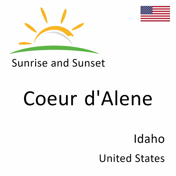Sunrise and sunset times for Coeur d'Alene, Idaho, United States