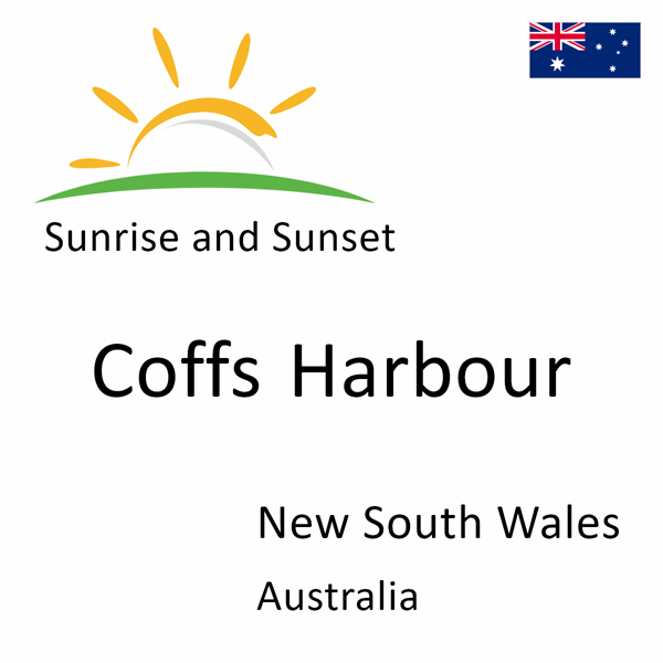 Sunrise and sunset times for Coffs Harbour, New South Wales, Australia