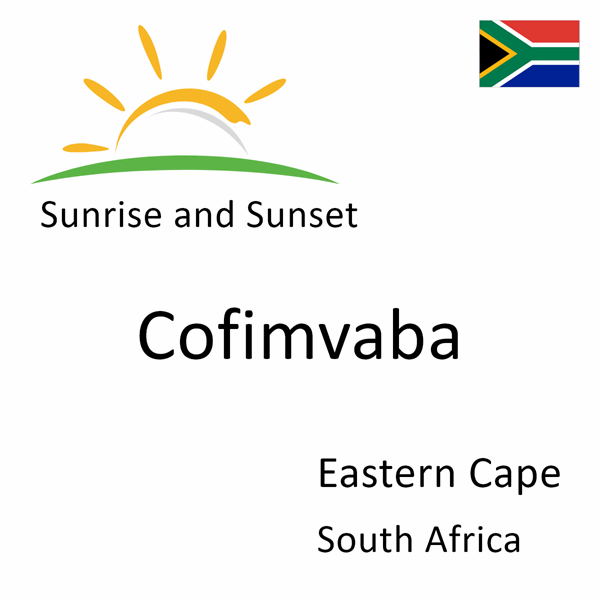 Sunrise and sunset times for Cofimvaba, Eastern Cape, South Africa