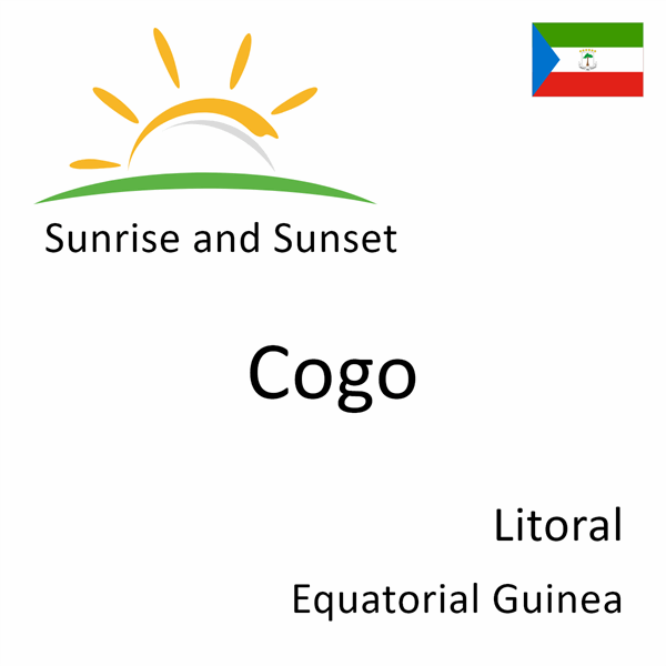Sunrise and sunset times for Cogo, Litoral, Equatorial Guinea