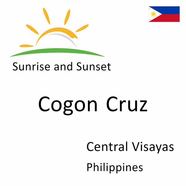 Sunrise and sunset times for Cogon Cruz, Central Visayas, Philippines