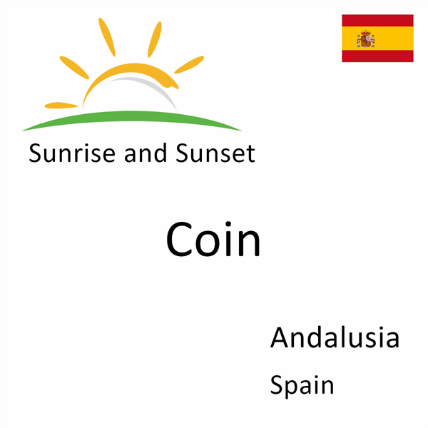 Sunrise and sunset times for Coin, Andalusia, Spain