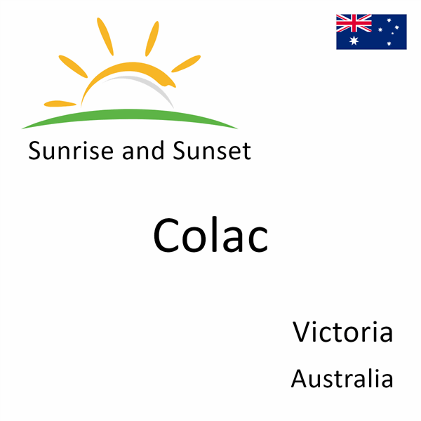 Sunrise and sunset times for Colac, Victoria, Australia