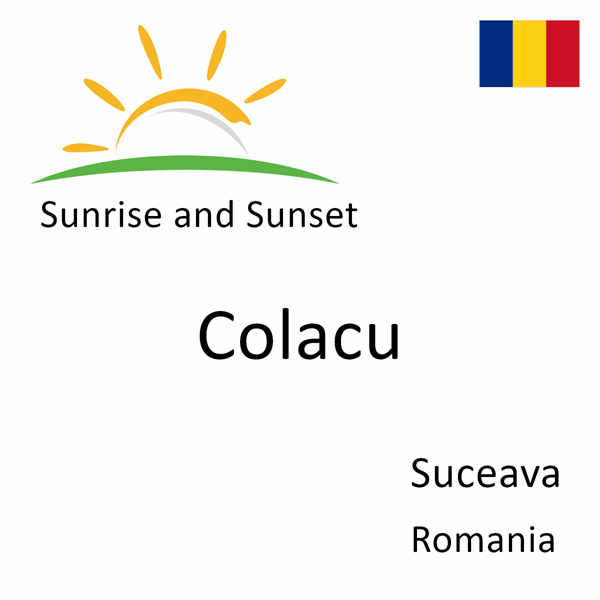 Sunrise and sunset times for Colacu, Suceava, Romania