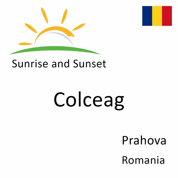 Sunrise and sunset times for Colceag, Prahova, Romania