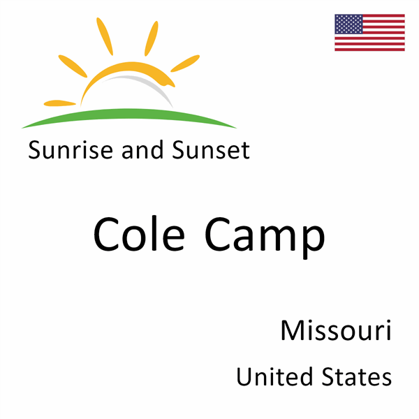 Sunrise and sunset times for Cole Camp, Missouri, United States