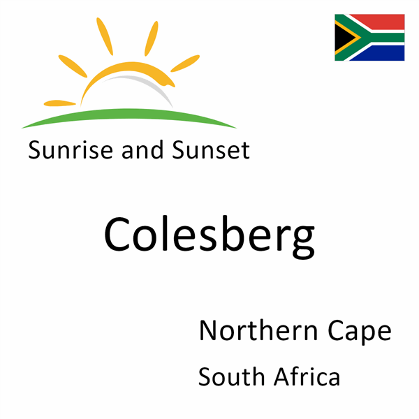 Sunrise and sunset times for Colesberg, Northern Cape, South Africa