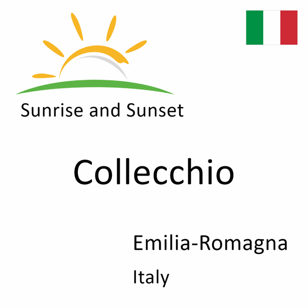 Sunrise and sunset times for Collecchio, Emilia-Romagna, Italy