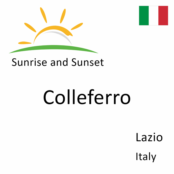 Sunrise and sunset times for Colleferro, Lazio, Italy