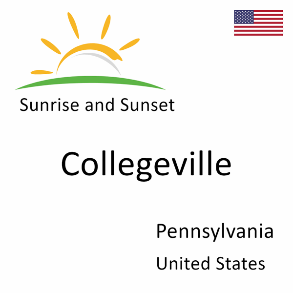 Sunrise and sunset times for Collegeville, Pennsylvania, United States