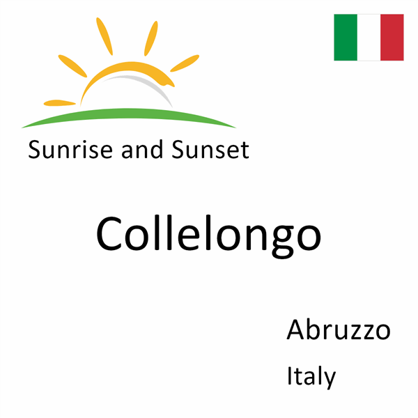 Sunrise and sunset times for Collelongo, Abruzzo, Italy