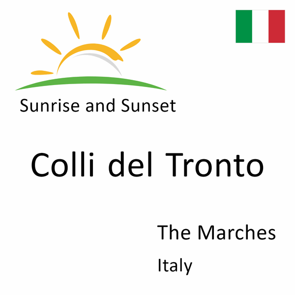 Sunrise and sunset times for Colli del Tronto, The Marches, Italy