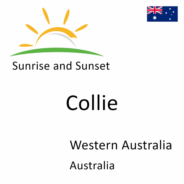 Sunrise and sunset times for Collie, Western Australia, Australia