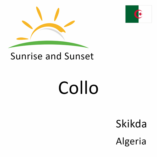 Sunrise and sunset times for Collo, Skikda, Algeria