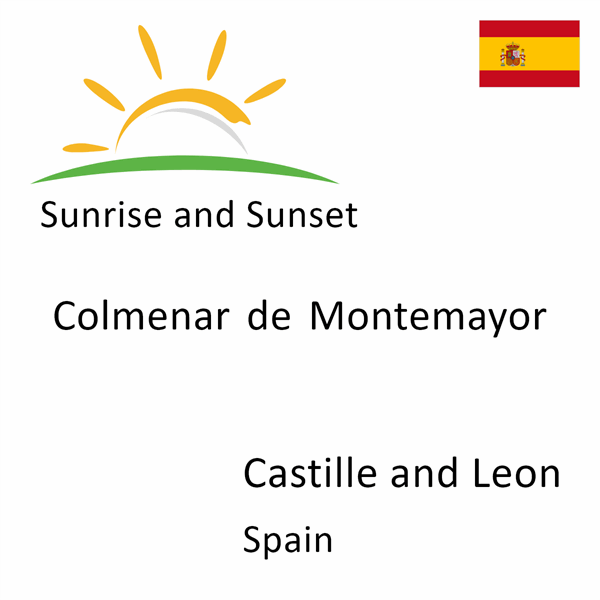 Sunrise and sunset times for Colmenar de Montemayor, Castille and Leon, Spain