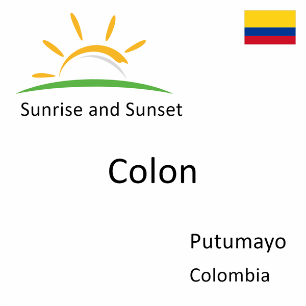 Sunrise and sunset times for Colon, Putumayo, Colombia