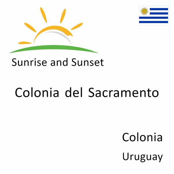 Sunrise and sunset times for Colonia del Sacramento, Colonia, Uruguay