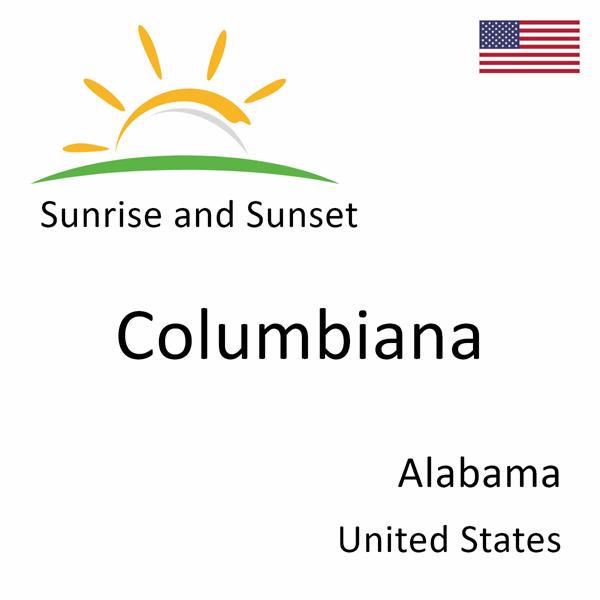 Sunrise and sunset times for Columbiana, Alabama, United States