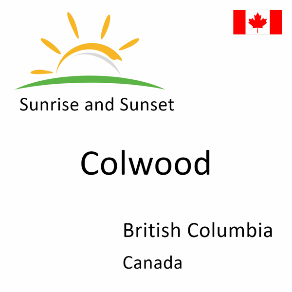 Sunrise and sunset times for Colwood, British Columbia, Canada