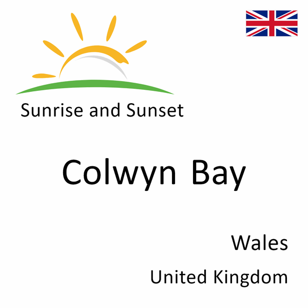 Sunrise and sunset times for Colwyn Bay, Wales, United Kingdom