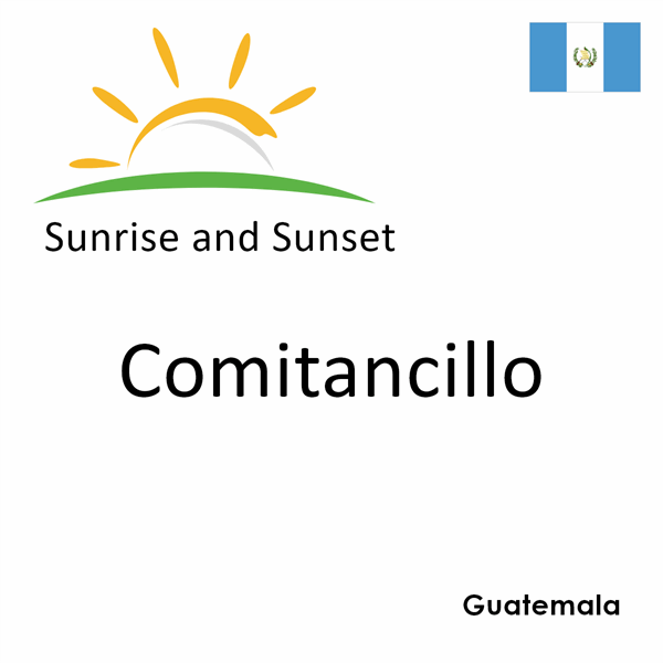 Sunrise and sunset times for Comitancillo, Guatemala