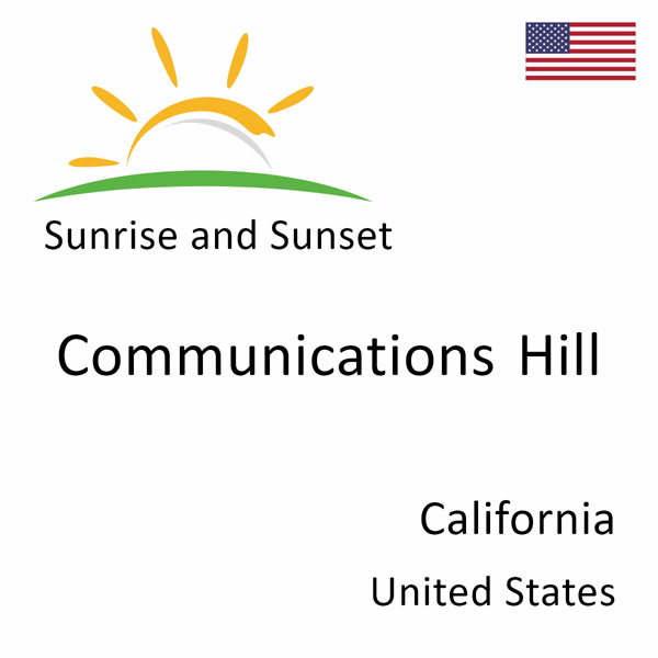 Sunrise and sunset times for Communications Hill, California, United States