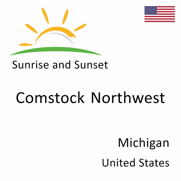Sunrise and sunset times for Comstock Northwest, Michigan, United States