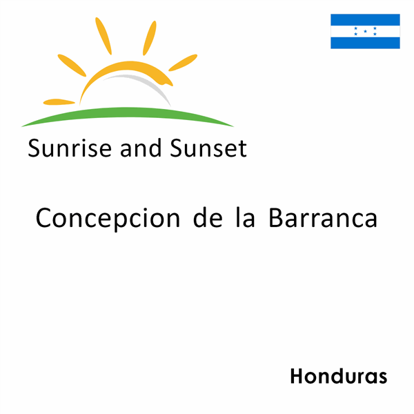 Sunrise and sunset times for Concepcion de la Barranca, Honduras